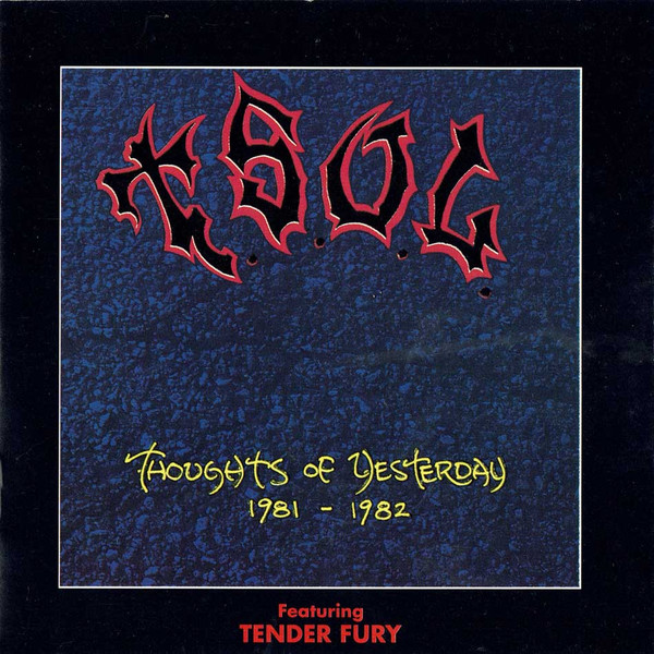 Thoughts Of Yesterday 1981-1982 & Tender Fury