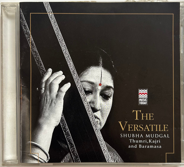 The Versatile Shubha Mudgal - Thumri, Kajri And Baramasa
