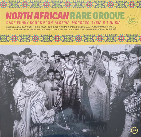 North African Rare Groove (Rare Funky Songs From Algeria, Morocco, Lybia & Tunisia)