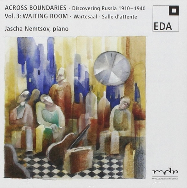 Across Boundaries (Discovering Russia 1910-1940) - Vol. 3: Waiting Room / Wartesaal / Salle D'attente