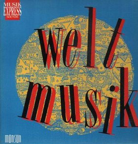ME/Sounds Präsentiert Weltmusik