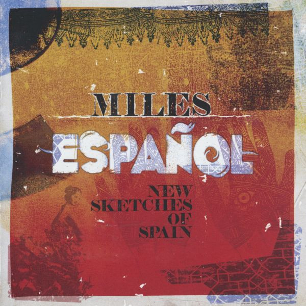 Miles Español (New Sketches Of Spain)