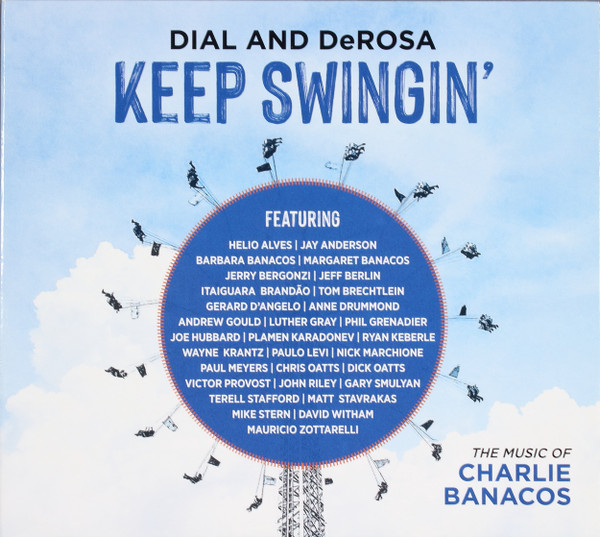 Keep Swingin': The Music Of Charlie Banacos