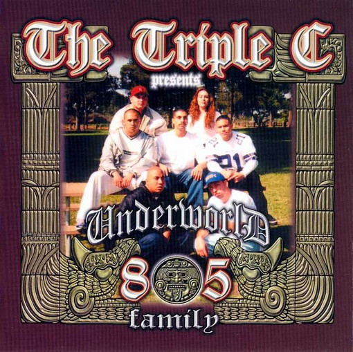 The Triple C Presents Underworld 805 Family