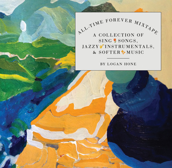 All-Time Forever Mixtape: A Collection Of 🌷 Sing Songs, 🎷 Jazzy Instrumentals, & ✨ Softer Music