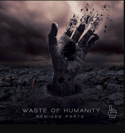 Waste of Humanity Remixes Pt. 2