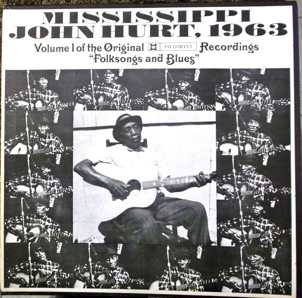 Mississippi John Hurt, 1963 Volume I Of The Original Piedmont Recordings "Folksongs And Blues"
