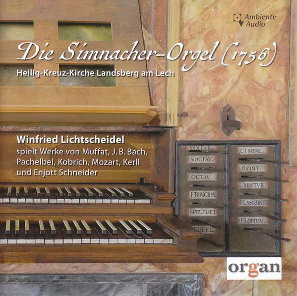 Die Simnacher-Orgel (1756) Heilig-Kreuz-Kirche Landsberg Am Lech