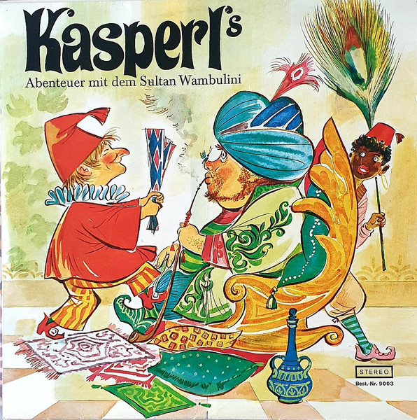 Kasperl's Abenteuer Mit Dem Sultan Wambulini