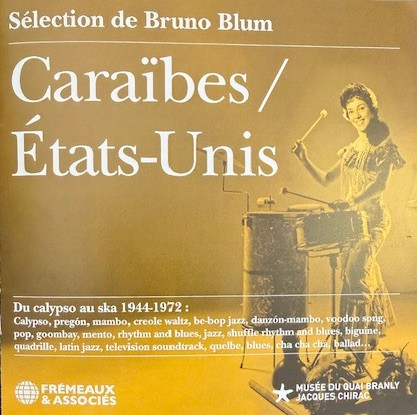Caraïbes / États-Unis Sélection - De Bruno Blum - Du Calypso Au Ska 1944-1972