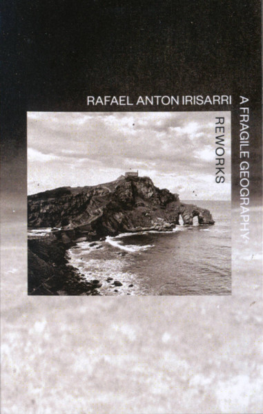 A Fragile Geography - Reworks