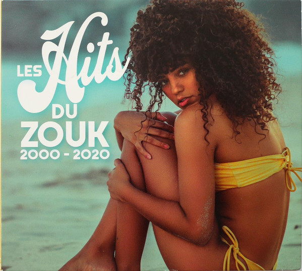 Les Hits Du Zouk 2000 - 2020