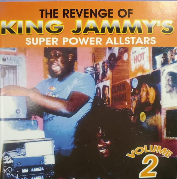 The Revenge Of King Jammy's Super Power Allstars Volume 2