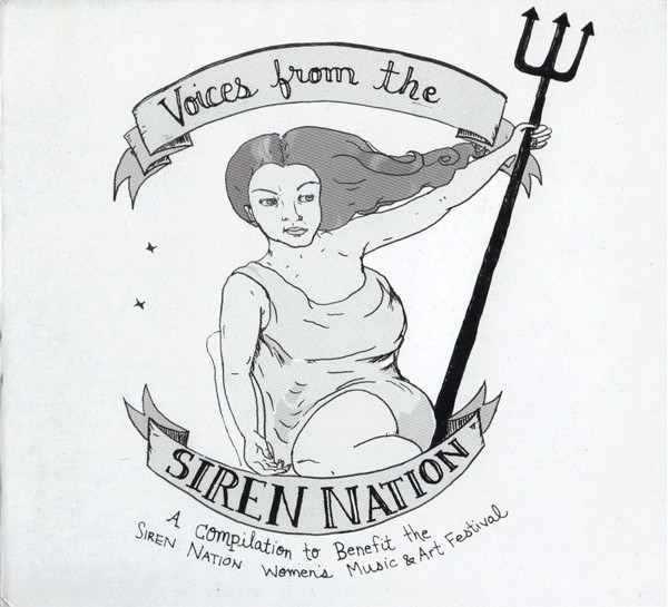 Voices From The Siren Nation (A Compilation To Benefit The Siren Nation Women's Music & Art Festival)