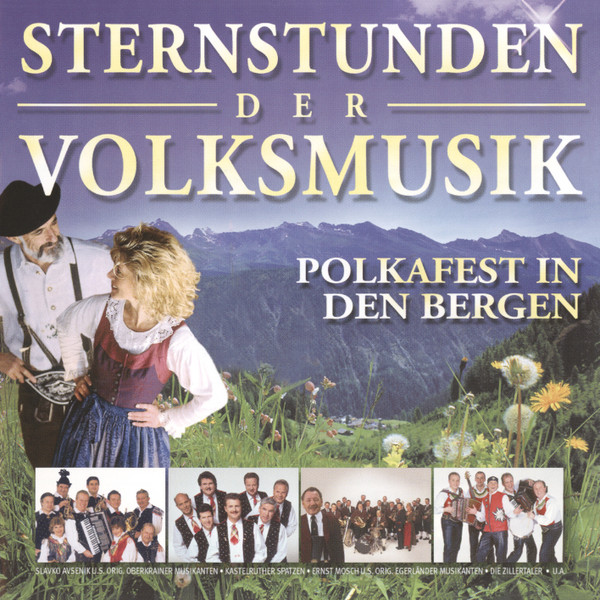 Sternstunden Der Volksmusik - Polkafest In Den Bergen