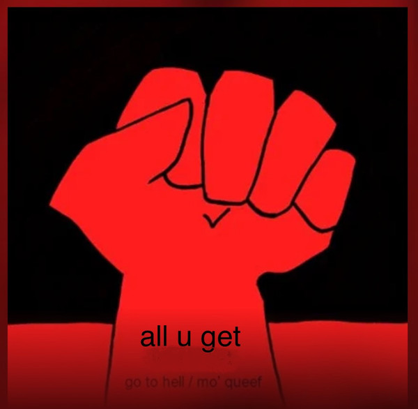 Go To Hell / Mo’ Queef