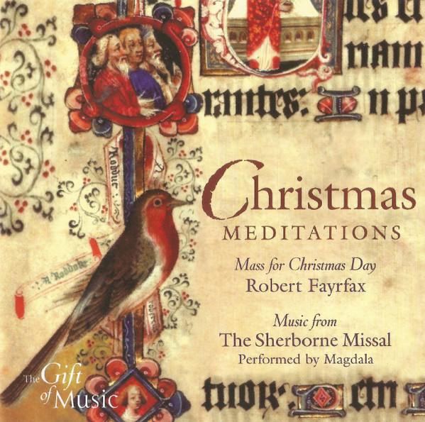 Christmas Meditations (Mass For Christmas Day, Robert Fayrfax. Music From The Sherborne Missal) 