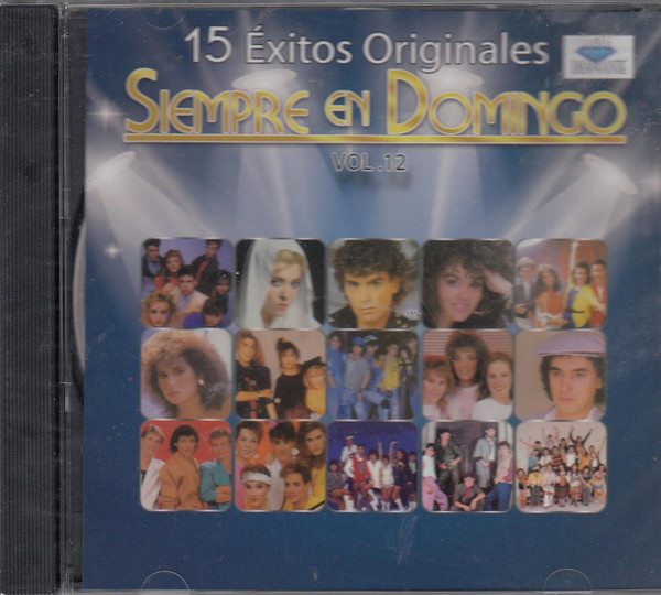 Siempre En Domingo: 15 Éxitos Originales Vol. 12