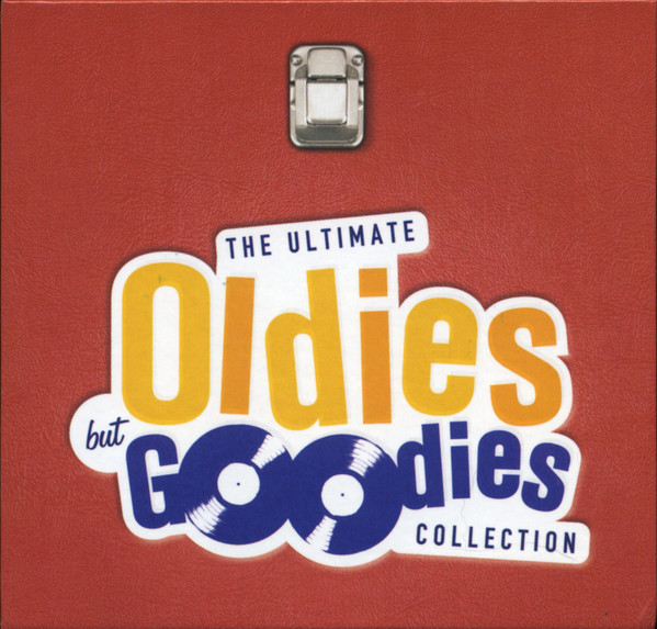 The Ultimate Oldies But Goodies Collection
