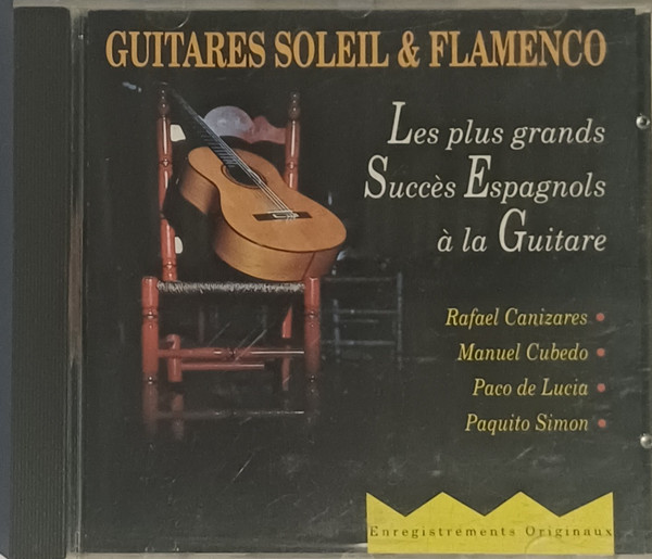 Guitares Soleil & Flamenco - Les Plus Grands Succès Espagnols À La Guitare