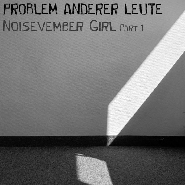 Noisevember Girl - Part 1