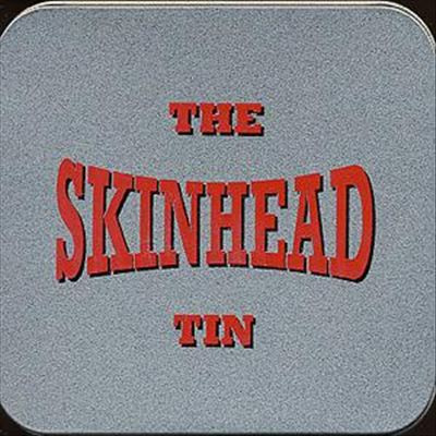 The Skinhead Tin