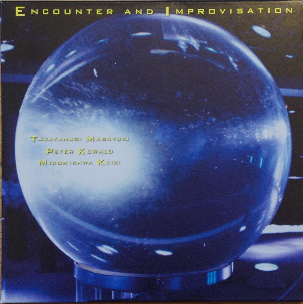 Encounter And Improvisation = 即興と衝突