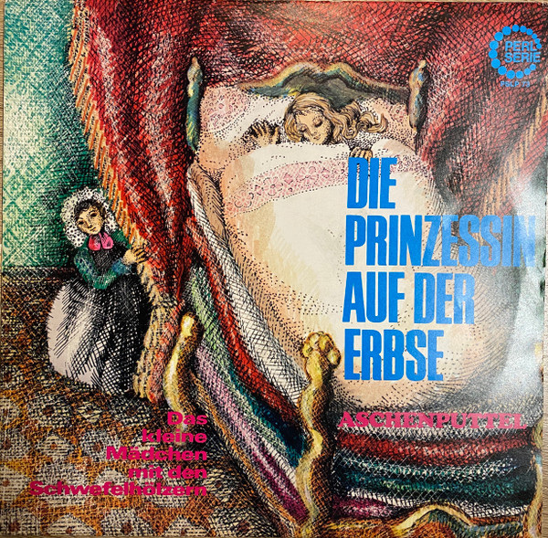 Die Prinzessin Auf Der Erbse / Das Kleine Mädchen Mit Den Schwefelhölzern / Aschenputtel