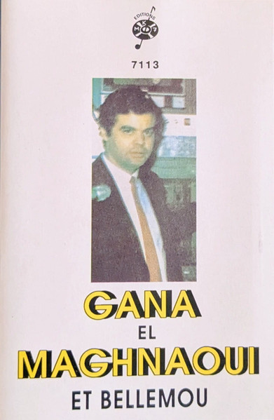 Gana El Maghnaoui Et  Bellemou 