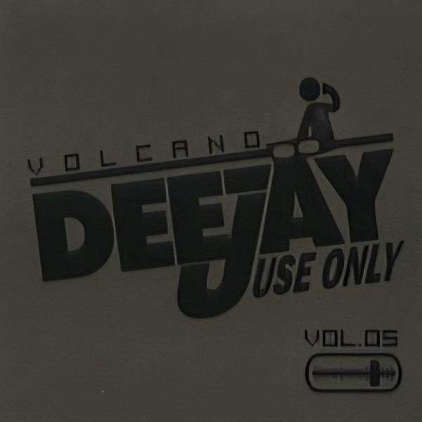 Volcano DJ Use Only Vol. 05