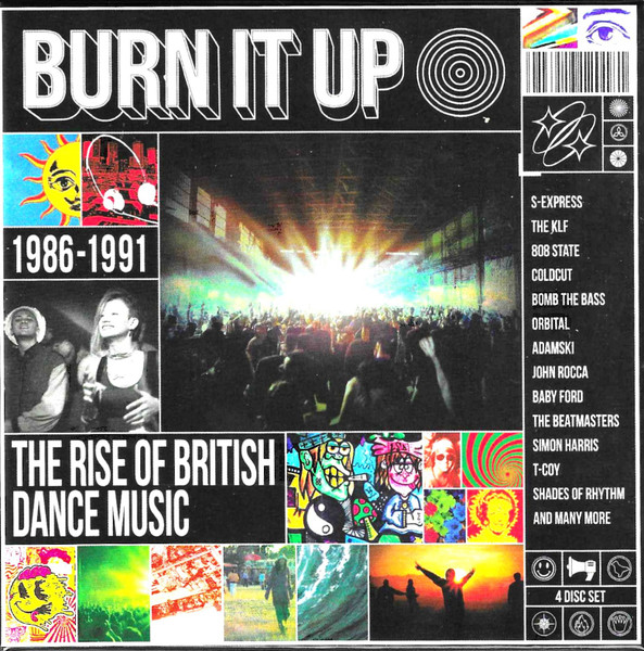Burn It Up (The Rise Of British Dance Music) (1986-1991)