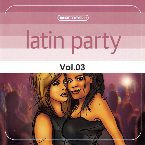 Mixmash Latin Party Volume 3