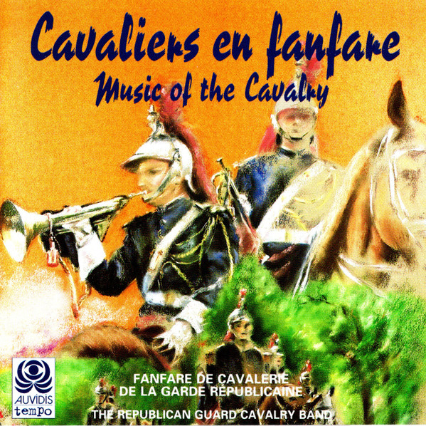 Cavaliers En Fanfare = Music Of The Cavalry