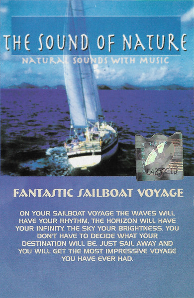 The Sounds Of Nature - Fantastic Sailboat Voyage