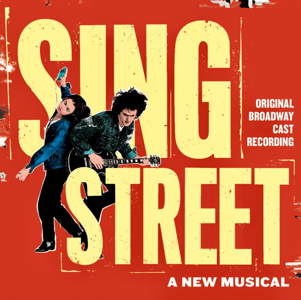 Sing Street (A New Musical) - Original Broadway Cast Recording