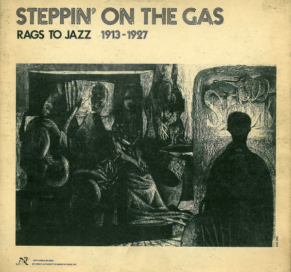 Steppin' On The Gas: Rags To Jazz 1913-1927