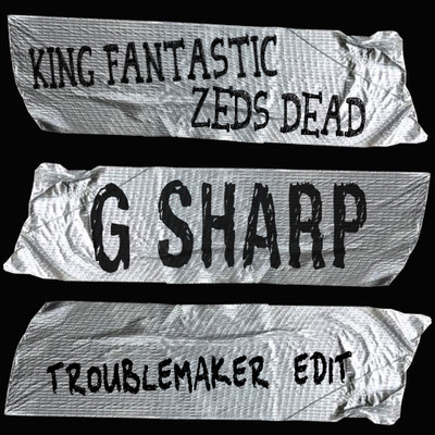 G Sharp (Troublemaker Edit)