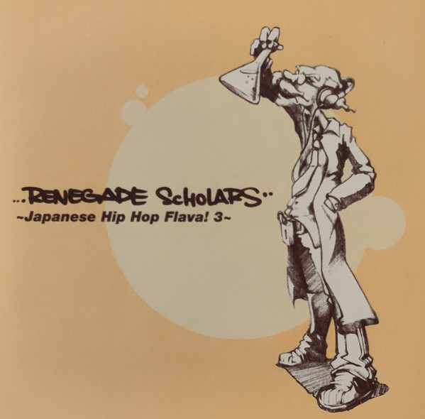 Renegade Scholars - Japanese Hip Hop Flava! Vol 3