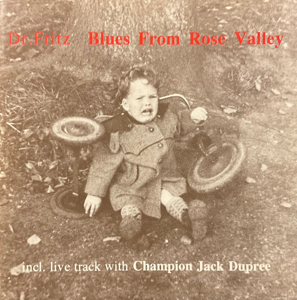 Blues From Rose Valley - Incl. Live Track With Champion Jack Dupree