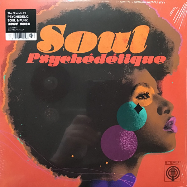 Soul Psychédélique (The Sounds Of Psychedelic Soul & Funk 1967-2024)