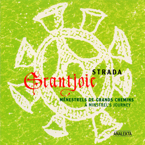Grantjoie - Ménestrels De Grands Chemins - A Minstrel's Journey
