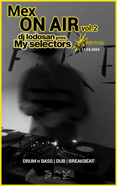 On Air vol.2: "My Selectors" @Fritto FM