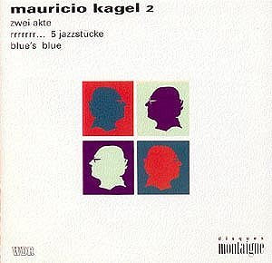 Zwei Akte / Rrrrrrr... 5 Jazzstücke / Blue's Blue