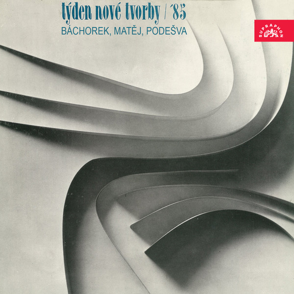 Týden Nové Tvorby 1985 (Báchorek / Matěj / Podešva)