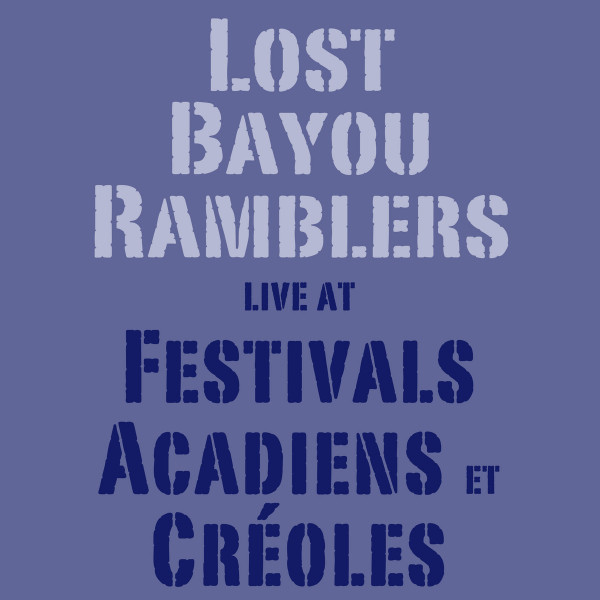 Live At Festivals Acadiens Et Créoles