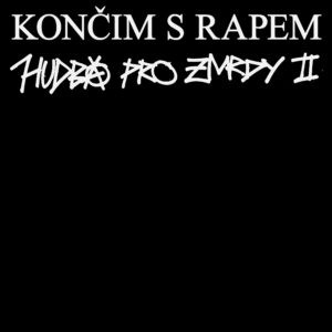 Hudba Pro Zmrdy II 
