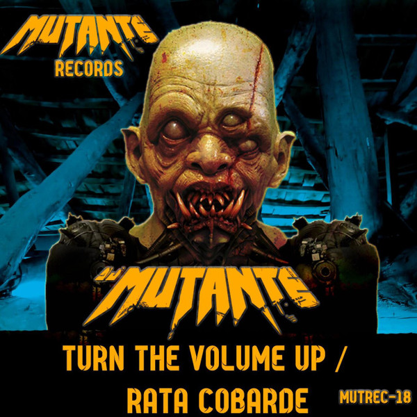 Turn The Volume Up / Rata Cobarde