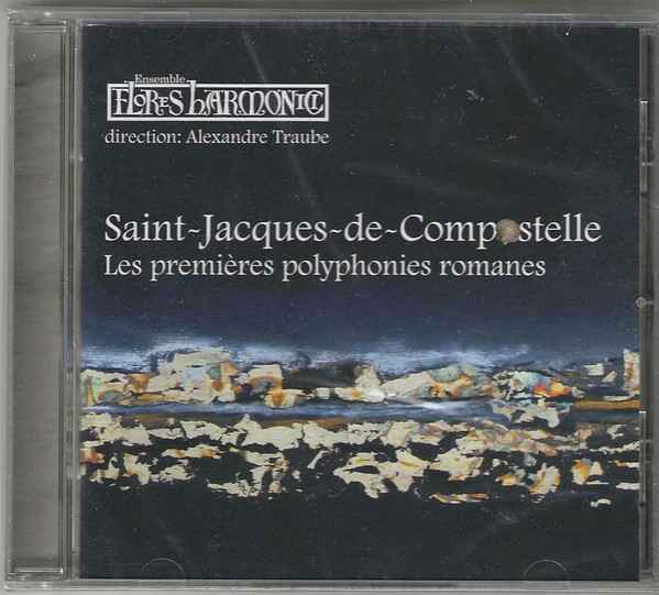 Saint-Jacques De Compostelle : Les Premièpres Polyphonies Romanes