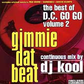Gimmie Dat Beat: The Best Of  D.C. Go Go Volume 2
