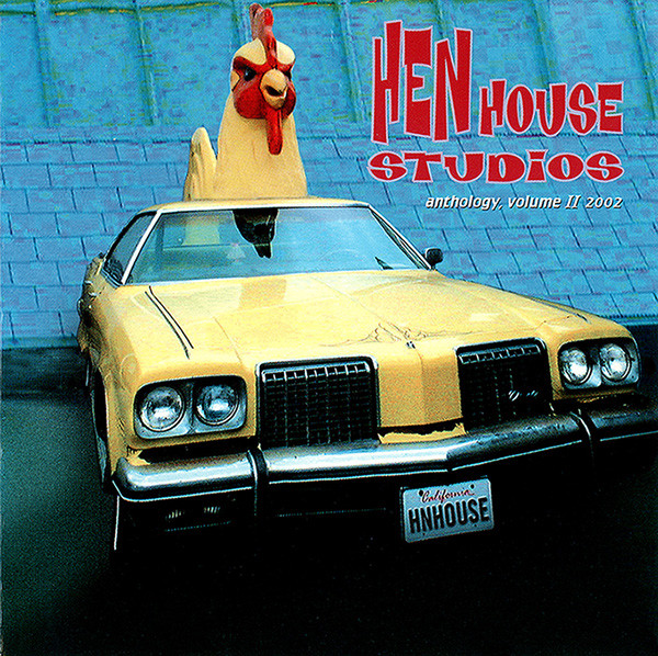 Hen House Studios Anthology Volume II, 2002